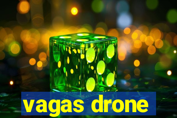 vagas drone