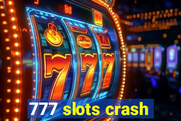 777 slots crash