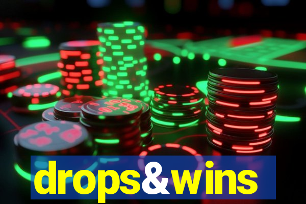 drops&wins