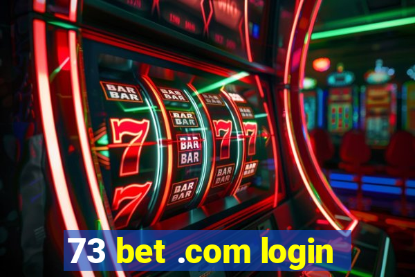 73 bet .com login