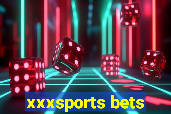 xxxsports bets