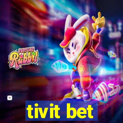 tivit bet