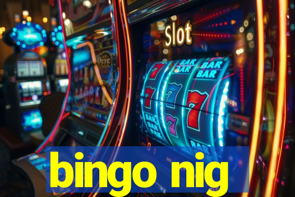 bingo nig