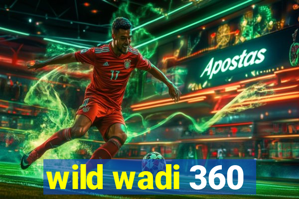 wild wadi 360