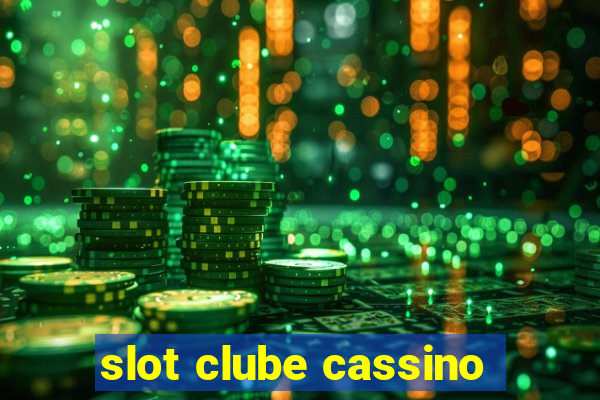 slot clube cassino