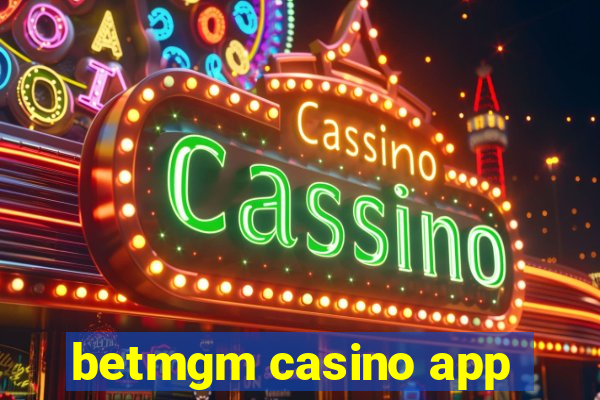 betmgm casino app