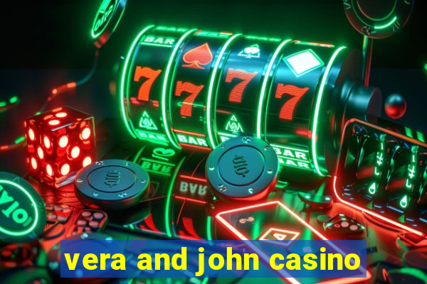 vera and john casino