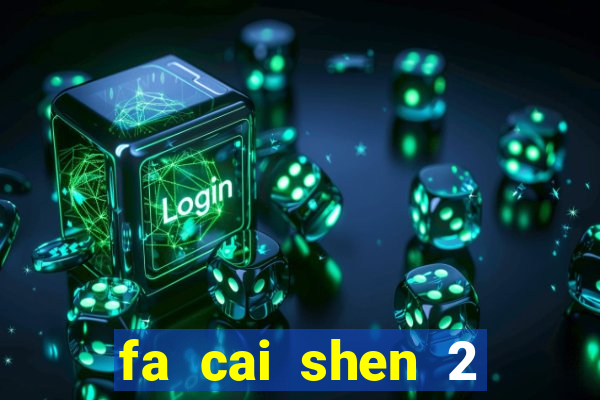 fa cai shen 2 slot free play