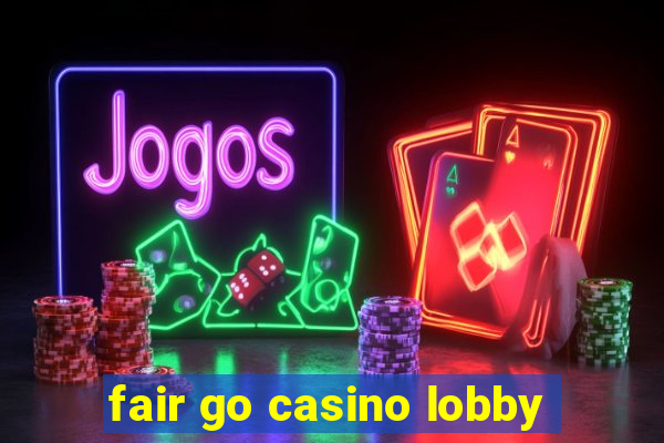 fair go casino lobby