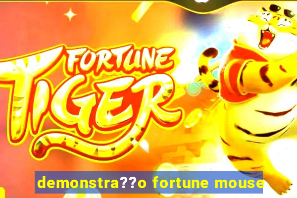 demonstra??o fortune mouse