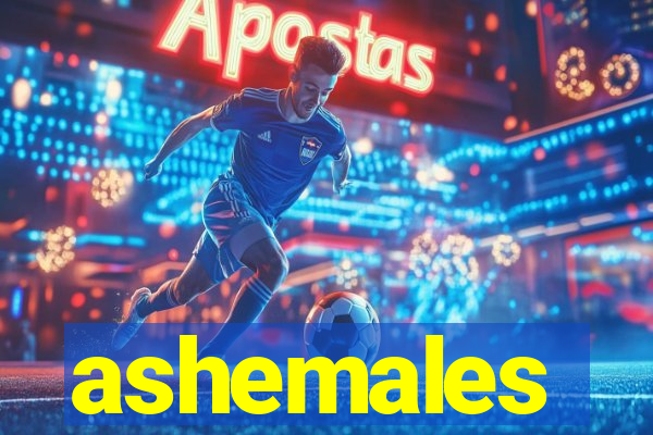 ashemales