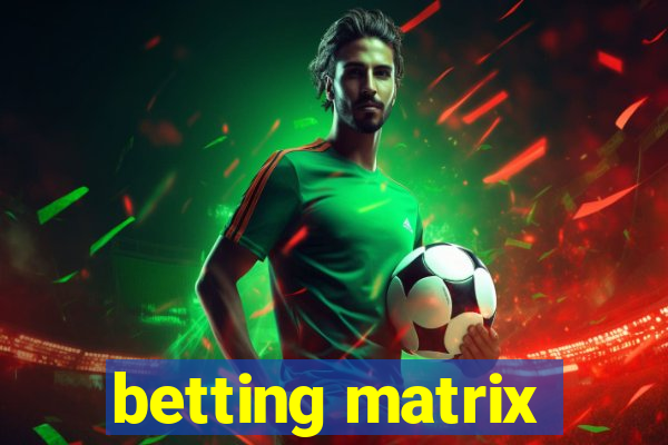 betting matrix