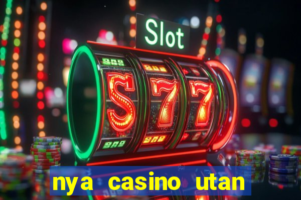 nya casino utan svensk licens