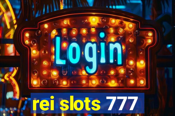 rei slots 777