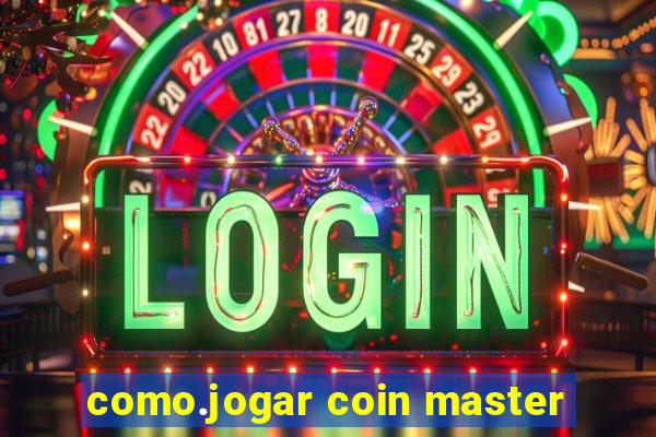 como.jogar coin master