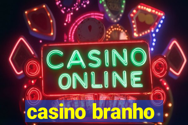 casino branho