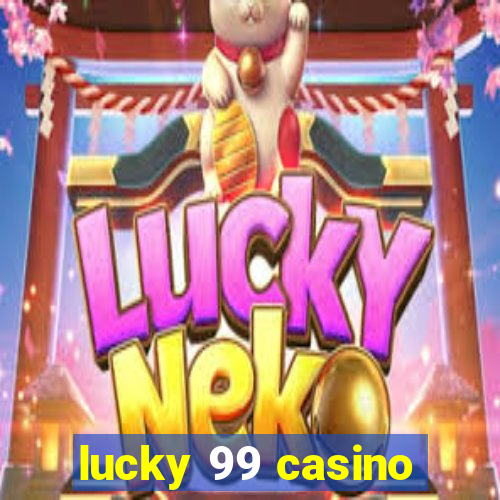 lucky 99 casino