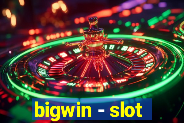 bigwin - slot