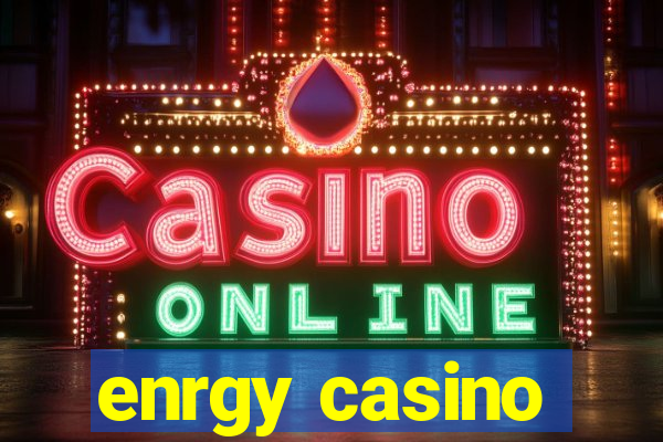 enrgy casino