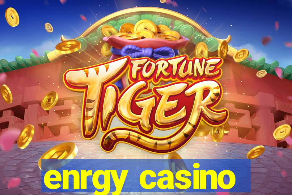 enrgy casino