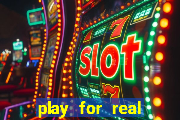 play for real money casinos