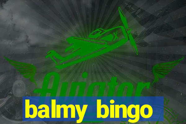 balmy bingo