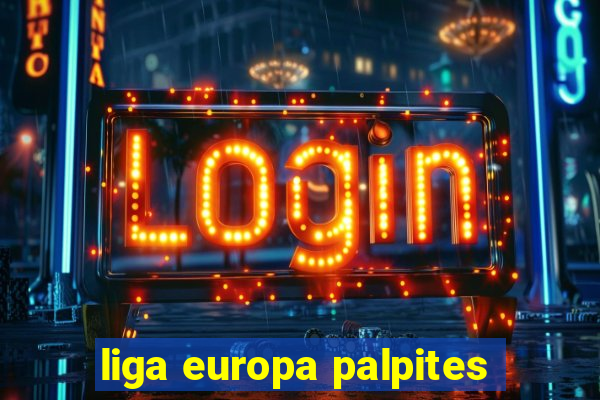 liga europa palpites