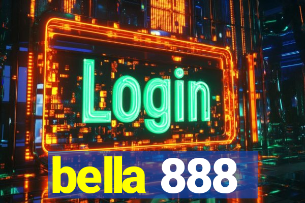 bella 888