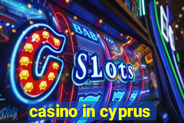 casino in cyprus