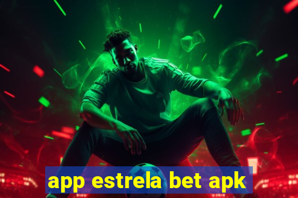 app estrela bet apk