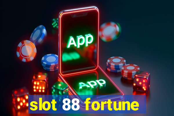 slot 88 fortune