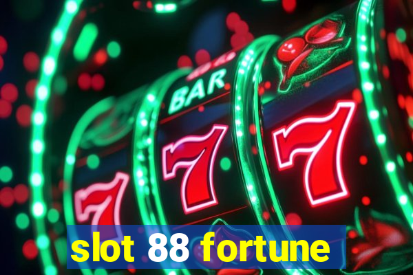 slot 88 fortune