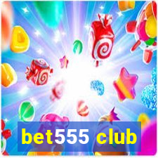 bet555 club