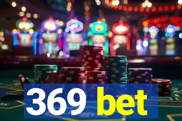 369 bet