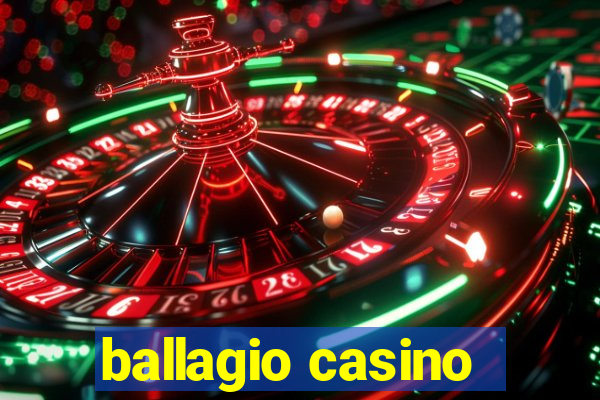 ballagio casino