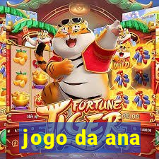 jogo da ana