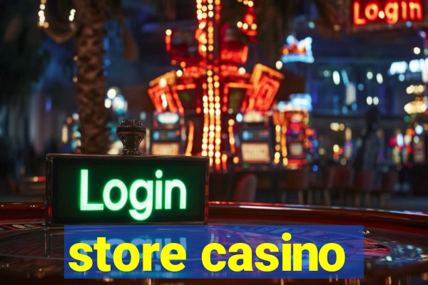 store casino