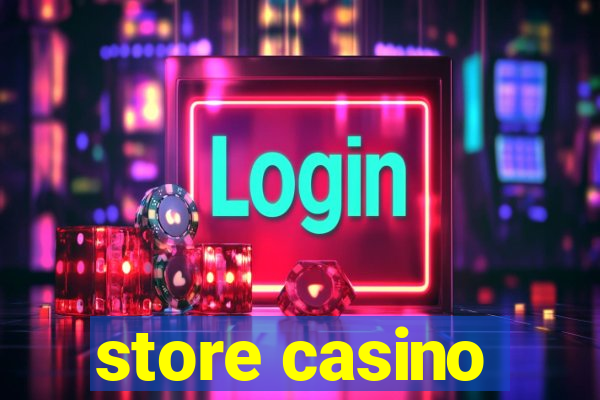 store casino