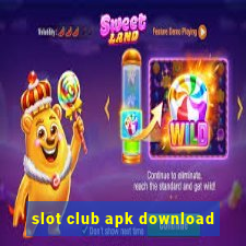 slot club apk download