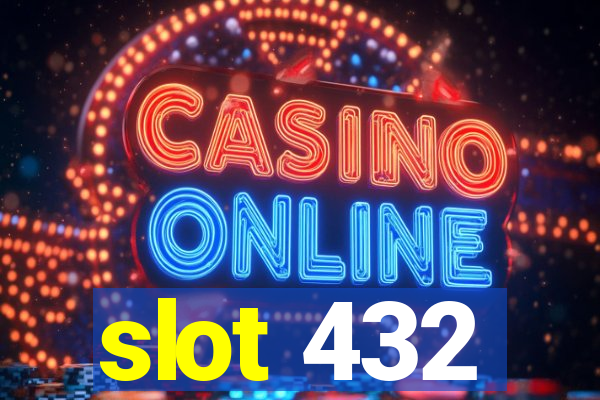 slot 432