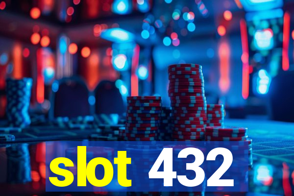 slot 432