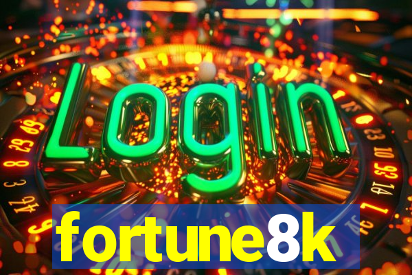 fortune8k