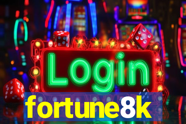 fortune8k