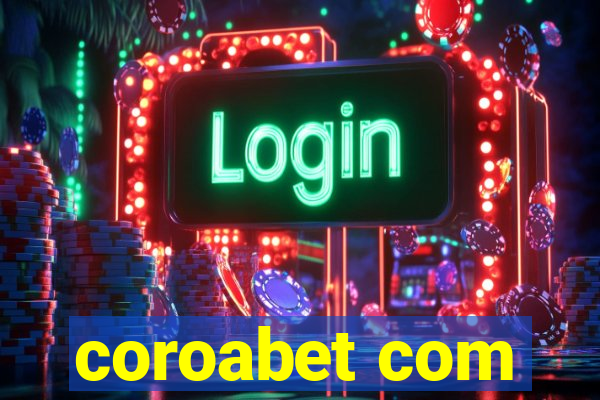 coroabet com