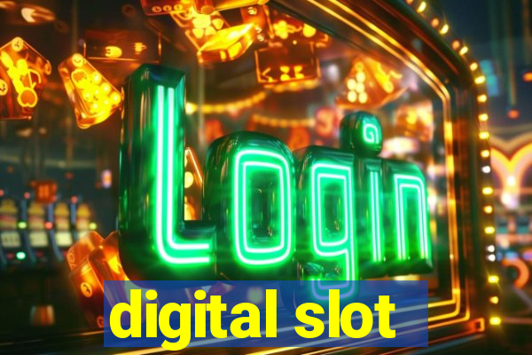 digital slot