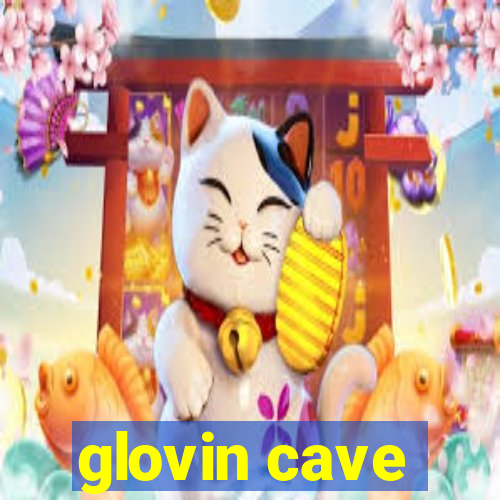 glovin cave