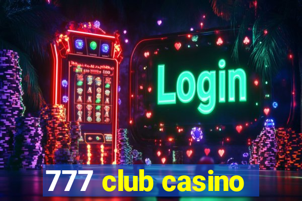 777 club casino