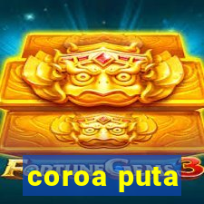 coroa puta