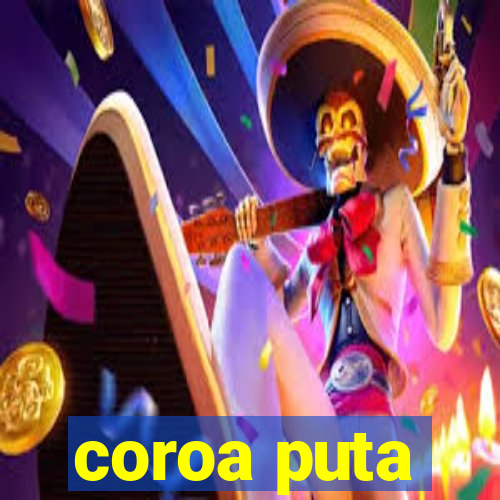 coroa puta