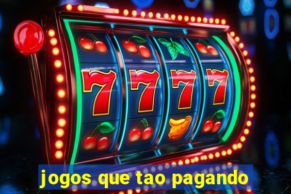 jogos que tao pagando